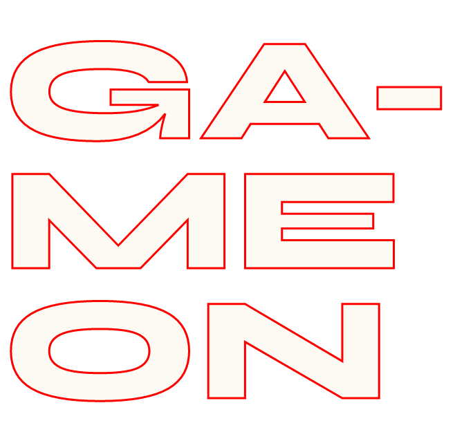 Text that says 'GAME ON'